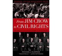 From Jim Crow to Civil Rights: The Supreme Court and the Struggle for Racial Equality