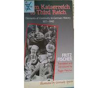 From Kaiserreich to the Third Reich: Elements of Continuity in German History 1871 1945