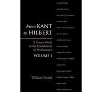 From Kant to Hilbert Volume 1: A Source Book in the Foundations of Mathematics