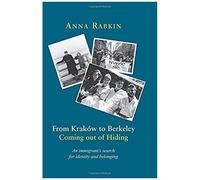 From Krakow To Berkeley: Coming Out Of Hiding