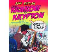 From Krakow to Krypton: Jews and Comic Books