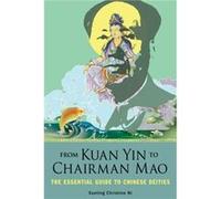 From Kuan Yin to Chairman Mao by Xueting Christine Xueting Christine Ni Ni Xueting Christine Ni (Auteur)
