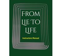From Lie To Life: Instructors Manual