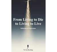 From Living to Die to Living to Live: Reflections on Depression