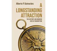 From Lodestone to Supermagnets: The History and Modern Uses of Magnetism