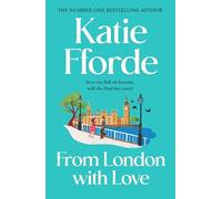 From London With Love: The new feel-good romance novel from the Sunday Times bestselling author, the perfect holiday read