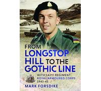 From Longstop Hill to the Gothic Line: with 142nd Regiment, Royal Armoured Corps, 1943-45 - Second to None