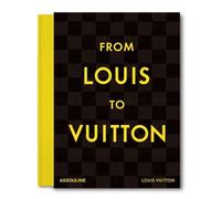 From Louis to Vuitton (édition en français) - Arthur Dreyfus - Assouline Eds - broché - Beau livre