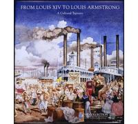 From Louis XIV to Louis Armstrong: A Cultural Tapestry