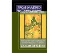 From Madrid to Purgatory, Cambridge Studies in Early Modern History Carlos M.N. Eire (Auteur)