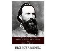 From Manassas to Appomattox: Memoirs of the Civil War in America