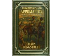 From Manassas to Appomattox: Memoirs of the Civil War in America