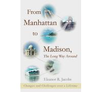 From Manhattan To Madison, The Long Way Around