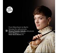 From Mannheim To Berlin - Sonatas For Violoncello Piccolo