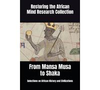 From Mansa Musa To Shaka: Selections On African History And Civilizations