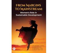 From Margins to Mainstream - Women's Role in Sustainable Development