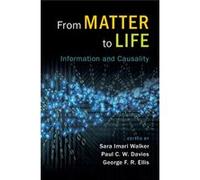 From Matter To Life Sara Imari Arizona State University Walker, Paul C W Arizona State University Davies, George F R University Of Cape Town Ellis (Auteur)