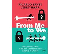 From Me to We: How Shared Value Can Turn Companies Into Engines of Change