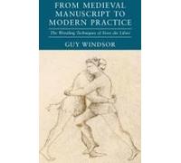 From Medieval Manuscript To Modern Practice