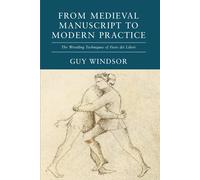 From Medieval Manuscript To Modern Practice