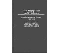 From Megaphones to Microphones Margaret A. Lowe, Sandra J. Sarkela, Susan Mallon Ross (Auteur)