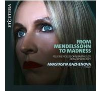 From Mendelssohn To Madness