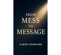 From Mess to Message