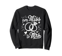 from Miss to Mrs Bague de fiançailles pour Enterrement de Vie de Jeune Fille Sweatshirt