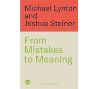 From Mistakes to Meaning Owning Your Past So It Doesn't Own You - Michael Lynton - Blink Publishing - ebook (ePub) - Livre
