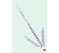 From Mobility to Accessibility by Louis A. Merlin Louis A. Merlin (Auteur)