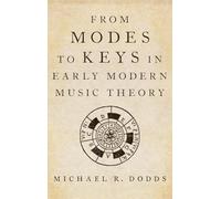 From Modes to Keys in Early Modern Music Theory