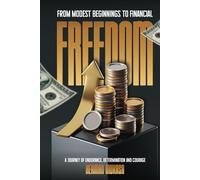 From Modest Beginning To Financial Freedom: A Journey Of Endurance, Determination And Courage