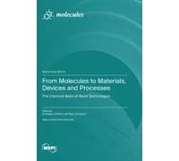 From Molecules To Materials, Devices And Processes