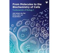 From Molecules to the Biochemistry of Cells: Fundamentals of Biology 1