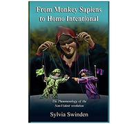 From Monkey Sapiens To Homo Intentional
