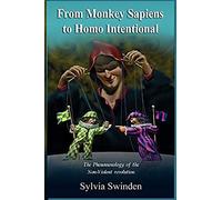 From Monkey Sapiens To Homo Intentional