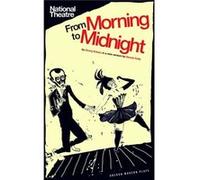 From Morning To Midnight (Oberon Modern Plays) (Paperback) Georg Kaiser, Dennis Kelly (Auteur)