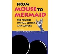 From Mouse to Mermaid Elizabeth Bell, Lynda Haas (Auteur)