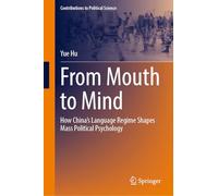 From Mouth to Mind: How China’s Language Regime Shapes Mass Political Psychology
