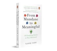 From Mundane to Meaningful: 100 Inspiring Stories for Staying Motivated | Personal Growth & Inspirational Life Lessons to Help Find Purpose