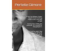 From My Ashes, A New Dawn: F.O.S.T.E.R.ing Hope in the Concrete Jungle THE BLACK FAMILIES MANUAL OF POWER & PROSPERITY A Twenty-eight Day Journey ... Mental, & Physical Revolution & Enhancement