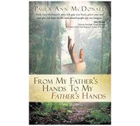 From My Father's Hands To My Father's Hands