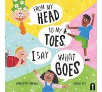 From My Head to My Toes I Say What Goes by Charlotte Barkla Charlotte Barkla (Auteur)