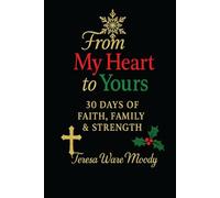 From My Heart to Yours: 30 DAYS OF FAITH, FAMILY, & STRENGTH
