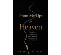 From My Lips To Heaven: Confession, Declaration, and the Art of Letting Go
