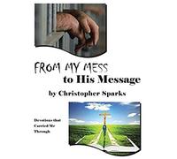 From My Mess To His Message