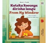 From My Window (Swahili English Bilingual Kids Book)