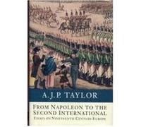 From Napoleon to the Second International A.J.P. Taylor, Chris Wrigley (Auteur)