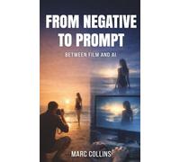 From Negative to Prompt: Between Film and AI - A Photographer’s Journey from Darkroom Craft to Modern Creativity