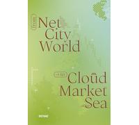 From Net, City, World to Cloud, Market, Sea /anglais